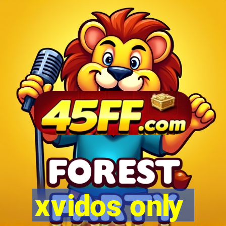 xvidos only